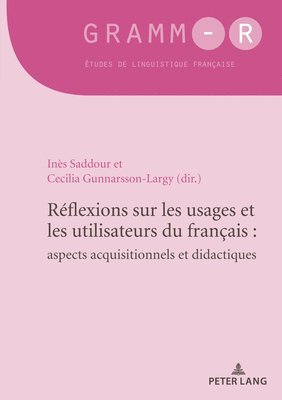 bokomslag Rflexions sur les usages et les utilisateurs du franais : aspects acquisitionnels et didactiques