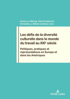 Ariane Le Moing, Said Ouaked, Christele Le Bihan - Les défis de la diversité culturelle dans le monde du travail au XXIe siècle, Häftad