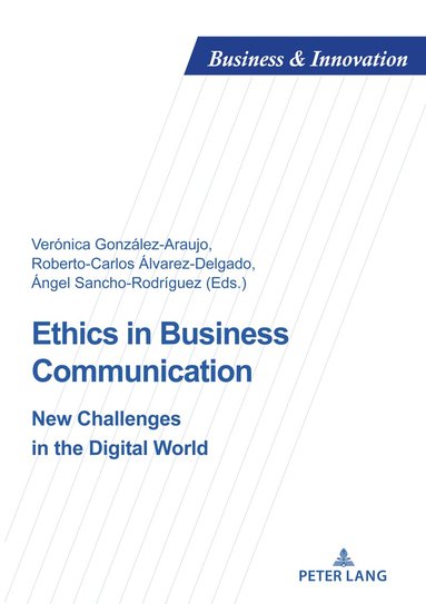 Veronica Gonzalez Araujo, Roberto Carlos Álvarez Delgado, Ángel Sancho Rodríguez - Ethics in Business Communication, Häftad