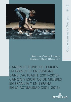 Ángeles Ciprés Palacín, Isabelle Marc - Canon Et Écrits de Femmes En France Et En Espagne Dans l'Actualité (2011-2016), Häftad