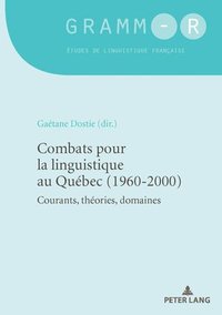 bokomslag Combats Pour La Linguistique Au Qubec (1960-2000)