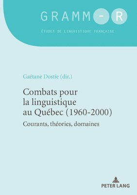 Combats Pour La Linguistique Au Qubec (1960-2000) 1