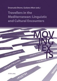 bokomslag Travellers in the Mediterranean: Linguistic and Cultural Encounters