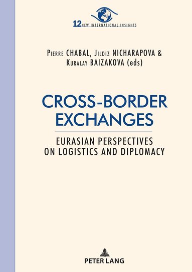 Pierre Chabal, Jildiz Nicharapova, Kuralay Baizakova - Cross-border exchanges, Häftad