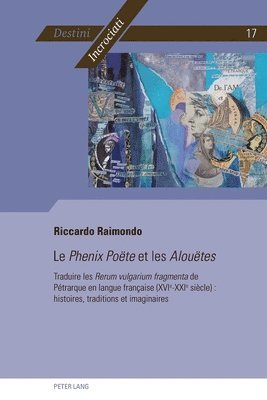 Riccardo Raimondo - Phenix Poëte et les Alouëtes, Häftad