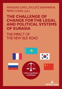 bokomslag The challenge of change for the legal and political systems of Eurasia