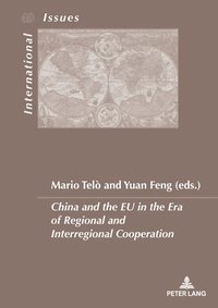 bokomslag China and the EU in the Era of Regional and Interregional Cooperation