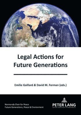 Legal Actions for Future Generations 1