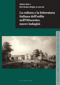 bokomslag La cultura e la letteratura italiana dell'esilio nell'Ottocento