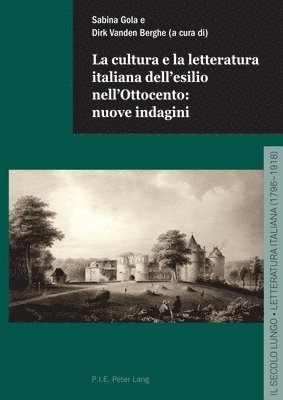 Dirk Vanden Berghe, Sabina Gola - cultura e la letteratura italiana dell'esilio nell'Ottocento, Häftad
