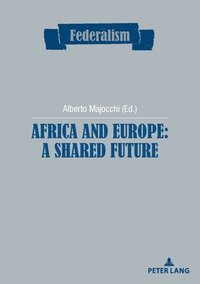 bokomslag Africa and Europe: a Shared Future