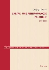 bokomslag Sartre. Une Anthropologie Politique 1920-1980