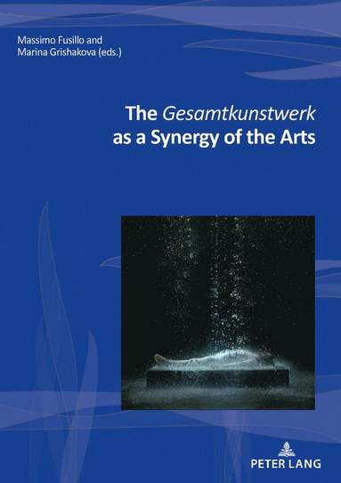 Massimo Fusillo, Marina Grishakova - Gesamtkunstwerk as a Synergy of the Arts, Häftad