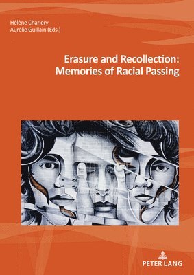 bokomslag Erasure and Recollection: Memories of Racial Passing