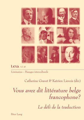 Catherine Gravet, Katrien Lievois - Vous Avez Dit Littérature Belge Francophone?, Häftad