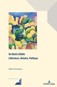 bokomslag De Kleist à Doeblin