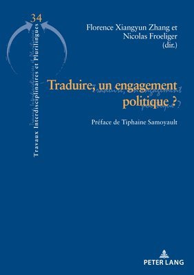 bokomslag Traduire, Un Engagement Politique ?