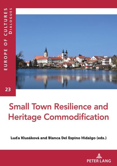 bokomslag Small Town Resilience and Heritage Commodification