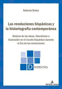 bokomslag revoluciones hispánicas y la historiografía contemporánea