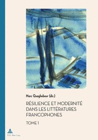 bokomslag Rsilience Et Modernit Dans Les Littratures Francophones