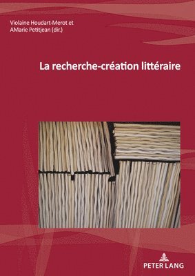 bokomslag La Recherche-Création Littéraire
