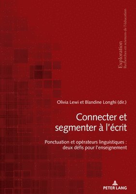 Lewi Olivia Lewi, Longhi Blandine Longhi - Connecter et segmenter à l’écrit, Häftad