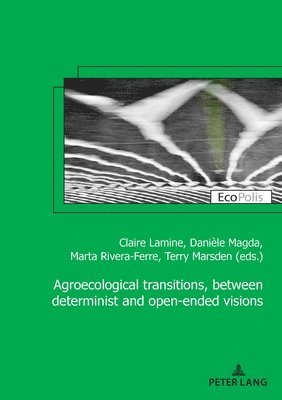 bokomslag Agroecological transitions, between determinist and open-ended visions