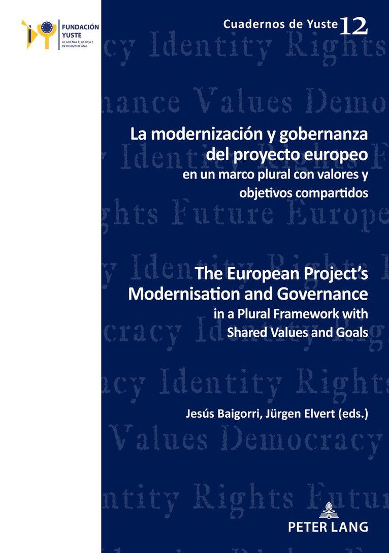 La modernizacin y gobernanza del proyecto europeo en un marco plural con valores y objetivos compartidos The European Projects Modernisation and Governance in a Plural Framework with Shared 1