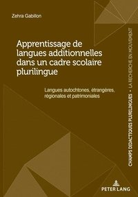 bokomslag Apprentissage de Langues Additionnelles Dans Un Cadre Scolaire Plurilingue