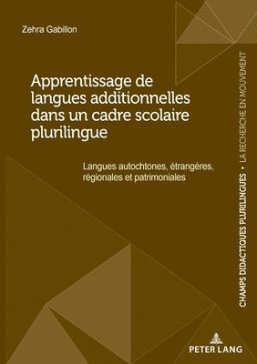 Zehra Gabillon - Apprentissage de langues additionnelles dans un cadre scolaire plurilingue, Häftad. Tillgänglighet: Lägg i varukorg