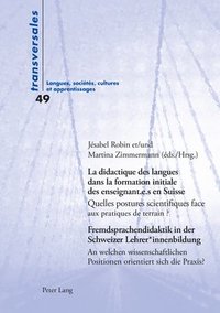 bokomslag La Didactique Des Langues Dans La Formation Initiale Des Enseignant.E.S En Suisse / Fremdsprachendidaktik in Der Schweizer Lehrer*innenbildung