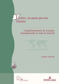 bokomslag Justice, Ne Passe Pas Ton Chemin