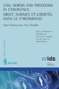 bokomslag Law, Norms and Freedoms in Cyberspace / Droit, normes et libertes dans le cybermonde