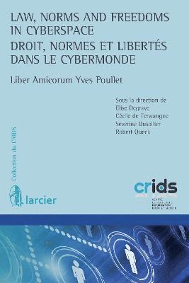 Law, Norms and Freedoms in Cyberspace / Droit, normes et liberts dans le cybermonde 1