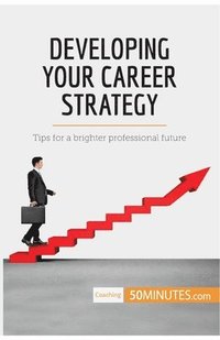 bokomslag Developing Your Career Strategy
