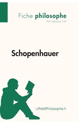 Lepetitphilosophe, Natacha Cerf - Schopenhauer (Fiche philosophe), Häftad