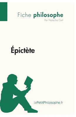Lepetitphilosophe, Natacha Cerf, lePetitPhilosophe - Épictète (Fiche philosophe), Häftad