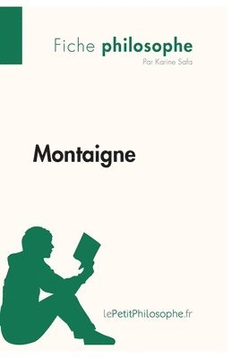 Lepetitphilosophe, Karine Safa - Montaigne (Fiche philosophe), Häftad