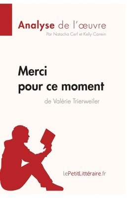 Merci pour ce moment de Valrie Trierweiler (Analyse de l'oeuvre) 1