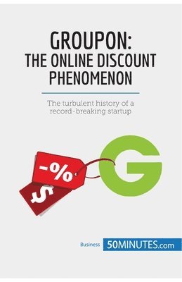50minutes - Groupon, The Online Discount Phenomenon, Häftad