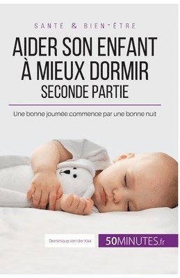 Dominique Van Der Kaa, Dominique van der Kaa - Aider son enfant à mieux dormir - Seconde partie, Häftad