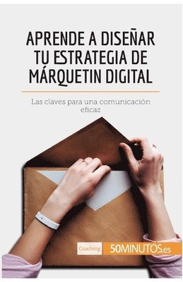 bokomslag Aprende a disear tu estrategia de mrquetin digital