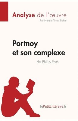 Lepetitlitteraire, Natalia - Portnoy et son complexe de Philip Roth (Analyse de l'oeuvre), Häftad
