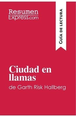 bokomslag Ciudad en llamas de Garth Risk Hallberg (Gua de lectura)