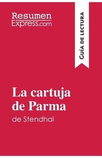 bokomslag La cartuja de Parma de Stendhal (Gua de lectura)