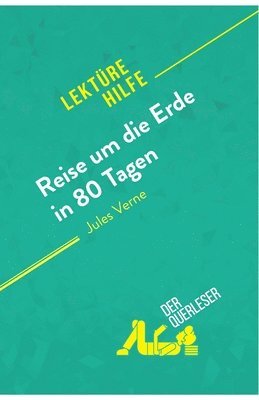 Reise um die Erde in 80 Tagen von Jules Verne (Lekturehilfe) 1