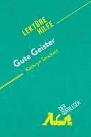 Aurore Touya, Florence Balthasar - Gute Geister von Kathryn Stockett (Lektürehilfe), Häftad
