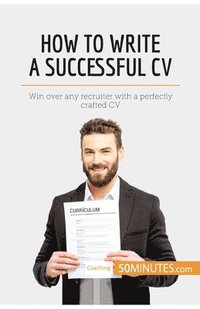 bokomslag How to Write a Successful CV