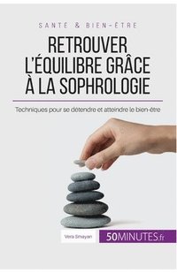 bokomslag Retrouver l'équilibre grâce à la sophrologie