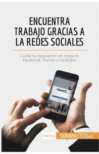 bokomslag Encuentra trabajo gracias a las redes sociales